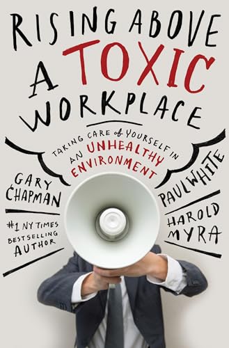 Rising Above A Toxic Workplace