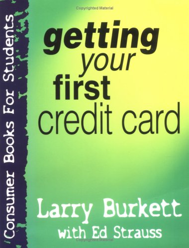9780802409799: Getting Your First Credit Card (Consumer Books for College Students)