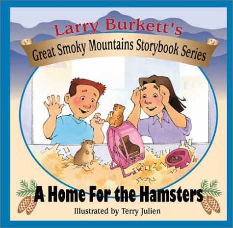 Stock image for A Home for the Hamster (Larry Burkett's Great Smoky Mountains Storybook Series) for sale by Revaluation Books