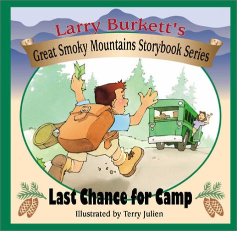 Stock image for Last Chance for Camp (Larry Burkett's Great Smoky Mountain Storybook Series) for sale by Wonder Book