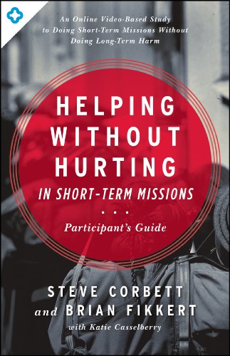 Stock image for Helping Without Hurting in Short-Term Missions: Participant's Guide for sale by SecondSale