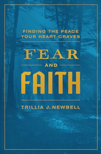 Beispielbild fr Fear and Faith: Finding the Peace Your Heart Craves zum Verkauf von BooksRun