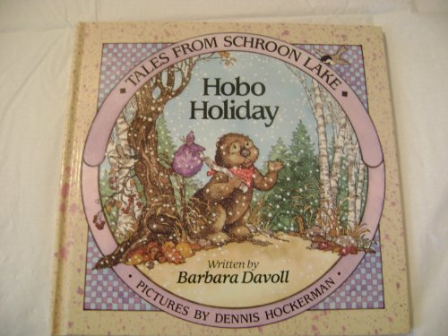 Stock image for Tales from Schroon Lake: Hobo Holiday for sale by ThriftBooks-Dallas