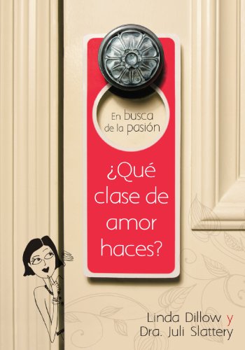 Imagen de archivo de En Busca de la Pasin : Qu Clase de Amor Haces? a la venta por Better World Books