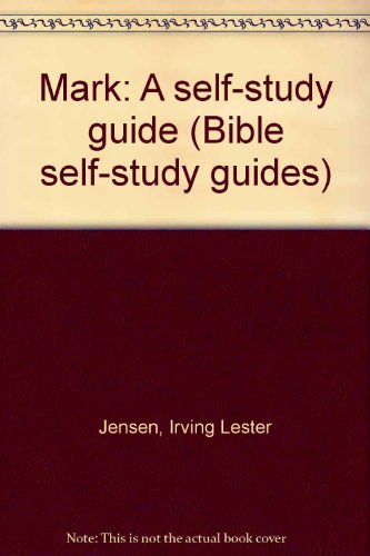 Beispielbild fr Mark: A self-study guide (Bible self-study guides) zum Verkauf von Better World Books