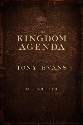 The Kingdom Agenda: Life Under God (9780802410610) by Evans, Tony