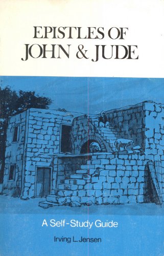 Epistles of John and Jude: A Self-Study Guide (9780802410627) by Irving L. Jensen