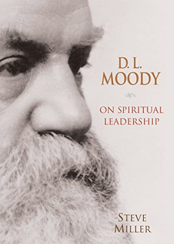 Beispielbild fr D. L. Moody on Spiritual Leadership zum Verkauf von Better World Books