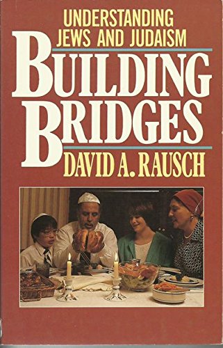 Stock image for Building Bridges: Understanding Jews and Judaism for sale by Wonder Book