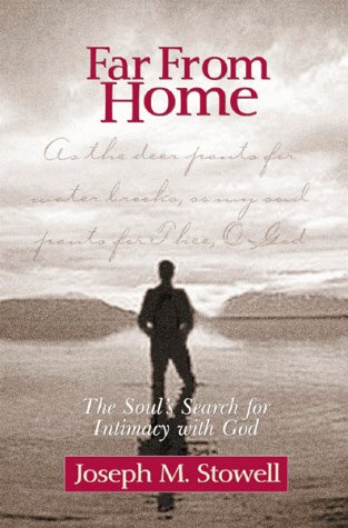 9780802410863: Far from Home: The Soul's Search for Intimacy With God