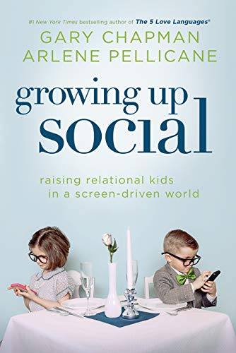 Imagen de archivo de Growing Up Social: Raising Relational Kids in a Screen-Driven World a la venta por SecondSale