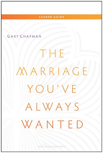 9780802411327: Marriage Youve Always Wanted Lg