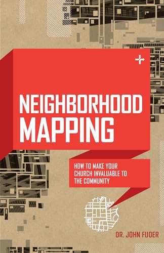Stock image for Neighborhood Mapping: How to Make Your Church Invaluable to the Community for sale by Gulf Coast Books