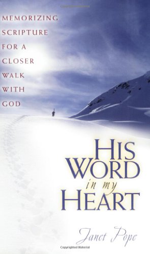Stock image for His Word in My Heart: Memorizing Scripture for a Closer Walk with God for sale by SecondSale