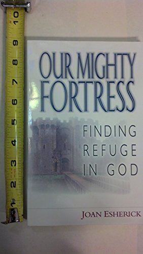 Stock image for Our Mighty Fortress: Finding Refuge in God for sale by Wonder Book