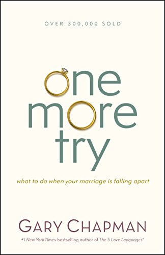 Imagen de archivo de One More Try: What to Do When Your Marriage Is Falling Apart a la venta por Dream Books Co.
