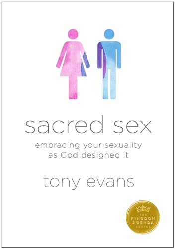9780802411556: Sacred Sex: Embracing Your Sexuality as God Designed It (The Kingdom Agenda)