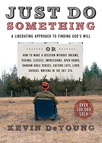 Beispielbild fr Just Do Something: A Liberating Approach to Finding God's Will zum Verkauf von SecondSale