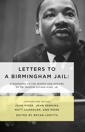 Stock image for Letters to a Birmingham Jail: A Response to the Words and Dreams of Dr. Martin Luther King, Jr. for sale by SecondSale