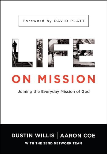 9780802412218: Life on Mission: Joining the Everyday Mission of God