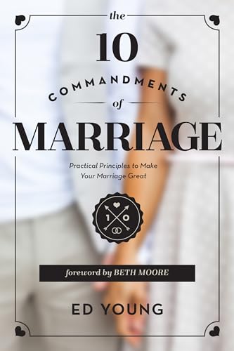 Beispielbild fr The 10 Commandments of Marriage: Practical Principles to Make Your Marriage Great zum Verkauf von Revaluation Books