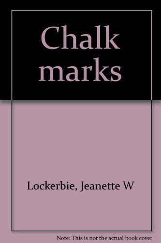 Chalk marks (9780802412331) by Lockerbie, Jeanette W