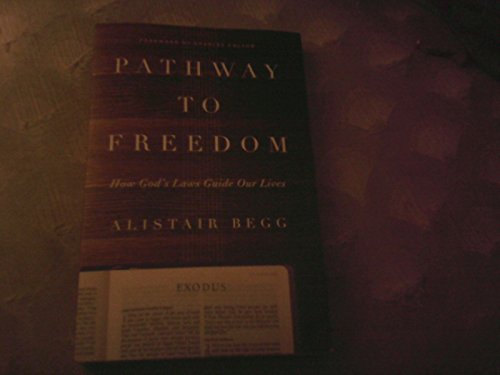9780802412744: Pathway to Freedom: How God's Laws Guide Our Lives