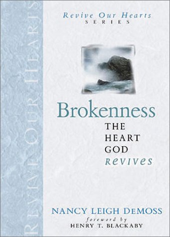 Stock image for Brokenness: The Heart God Revives (Revive Our Hearts Series) for sale by Decluttr