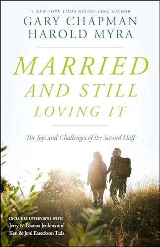 Beispielbild fr Married And Still Loving It: The Joys and Challenges of the Second Half zum Verkauf von SecondSale