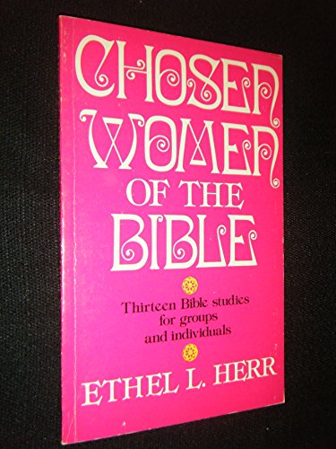 Stock image for Chosen Women of the Bible for sale by SecondSale