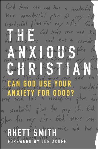 Stock image for The Anxious Christian Can God Use Your Anxiety for Good? for sale by True Oak Books