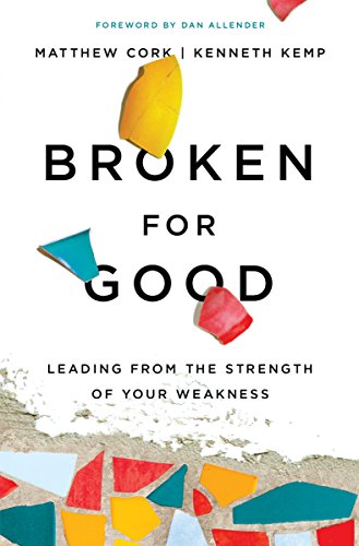 Beispielbild fr Broken for Good: Leading from the Strength of Your Weakness zum Verkauf von HPB-Red