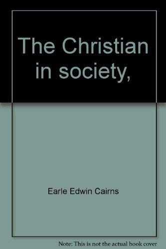 Stock image for The Christian in society, (Moody evangelical focus) for sale by Ergodebooks