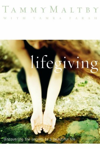 Beispielbild fr Lifegiving : Discovering the Secrets to a Beautiful Life zum Verkauf von Better World Books