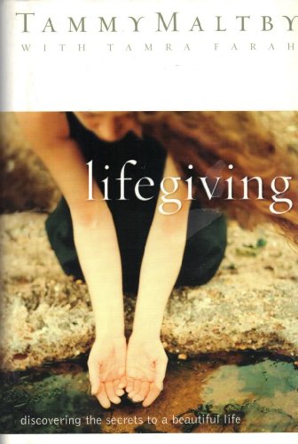 Beispielbild fr Lifegiving: Discovering the Secrets to a Beautiful Life zum Verkauf von SecondSale