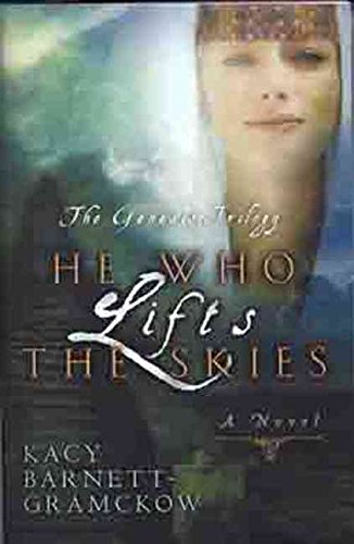 Beispielbild fr He Who Lifts the Skies (Genesis Trilogy) zum Verkauf von Once Upon A Time Books
