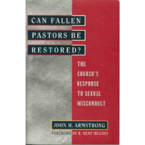 Imagen de archivo de Can Fallen Pastors Be Restored?: The Church's Response to Sexual Misconduct a la venta por Christian Book Store