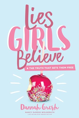 Imagen de archivo de Lies Girls Believe: And the Truth that Sets Them Free (Lies We Believe) a la venta por Goodwill Books