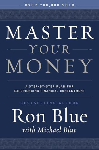 Imagen de archivo de Master Your Money: A Step-by-Step Plan for Experiencing Financial Contentment a la venta por SecondSale