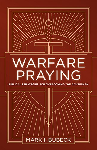 Stock image for Warfare Praying: Biblical Strategies for Overcoming the Adversary for sale by HPB-Red