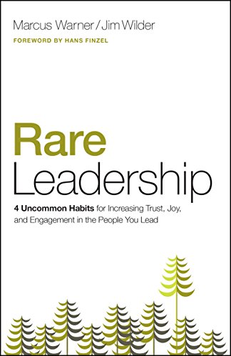 Stock image for Rare Leadership: 4 Uncommon Habits For Increasing Trust, Joy, and Engagement in the People You Lead for sale by Goodwill Books