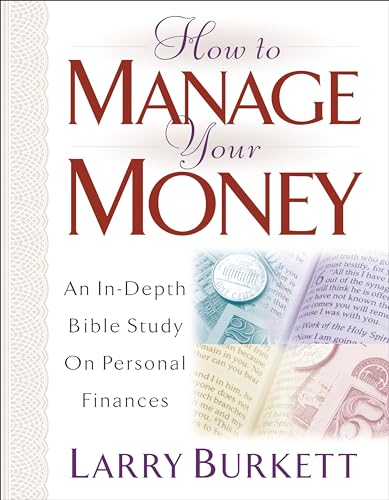 Stock image for How To Manage Your Money: An In-Depth Bible Study on Personal Finances for sale by Reliant Bookstore