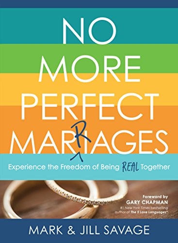 9780802414939: No More Perfect Marriages: Experience the Freedom of Being Real Together