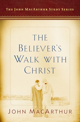 Imagen de archivo de The Believer's Walk with Christ: A John MacArthur Study Series a la venta por ThriftBooks-Dallas