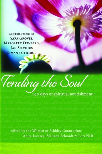 Stock image for Tending the Soul: 90 Days of Spiritual Nourishment for sale by ThriftBooks-Dallas