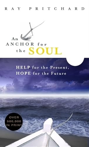 Beispielbild fr An Anchor for the Soul : Help for the Present, Hope for the Future zum Verkauf von Better World Books