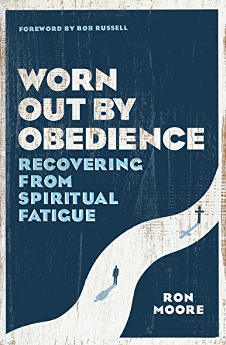 Beispielbild fr Worn Out by Obedience: Recovering from Spiritual Fatigue zum Verkauf von Wonder Book