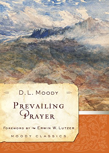 Beispielbild fr Prevailing Prayer (Moody Classics) zum Verkauf von SecondSale