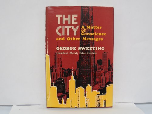 Stock image for The city;: A matter of conscience, and other messages for sale by ThriftBooks-Dallas