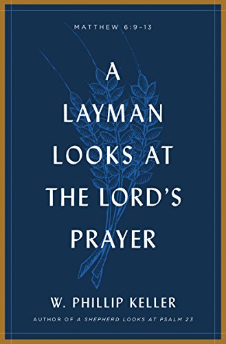 9780802415660: Layman Looks Lord'S Prayer, A
